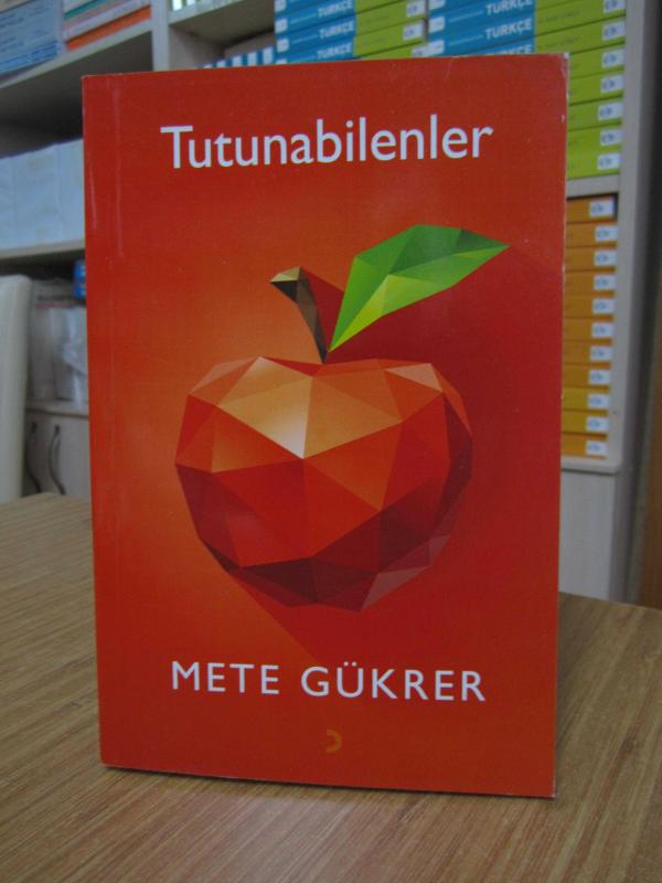 Tutunabilenler - Mete Gükrer