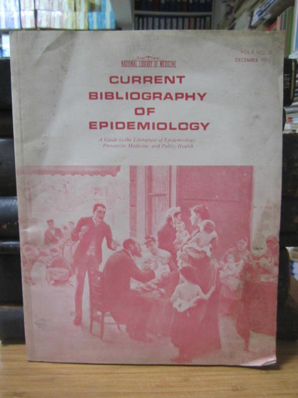 U.S. National Library of Medicine - Current Bibliography of Epidemiology - A Guide to the Literature of Epidemiology, Preventive Medicine and Public H