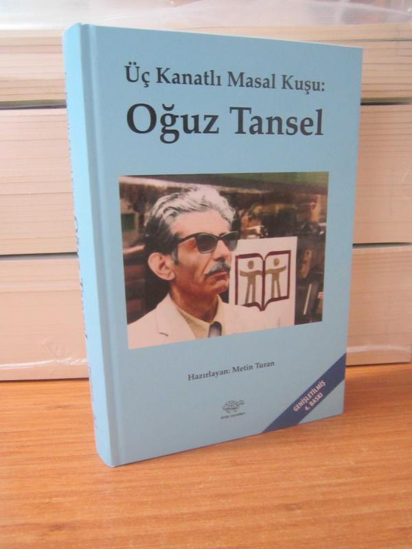 Üç Kanatlı Masal Kuşu Oğuz Tansel [Genişletilmiş 4.Baskı/2021]