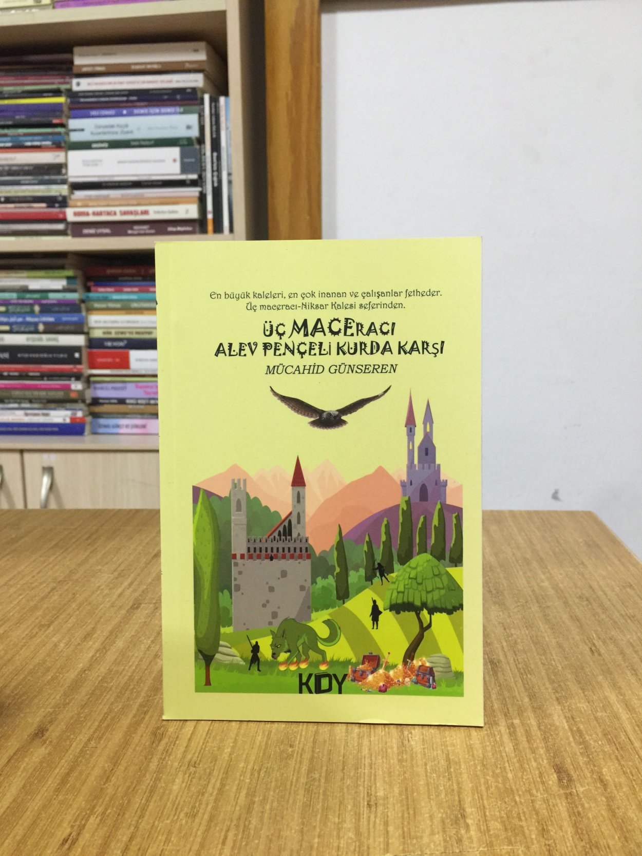 Üç Maceracı Alev Pençeli Kurda Karşı - Mücahid Günseren