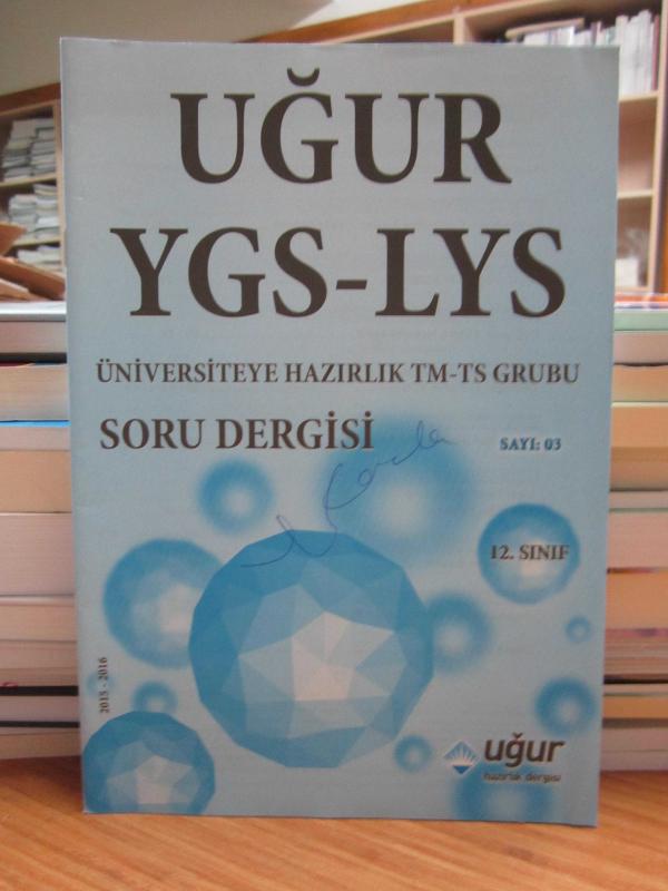 Uğur YGS - LYS Üniversiteye Hazırlık 12. Sınıf TM-TS Grubu Soru Dergisi - Sayı 03