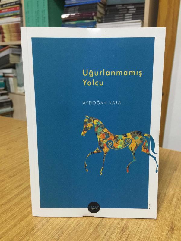 Uğurlanmamış Yolcu - Aydoğan Kara