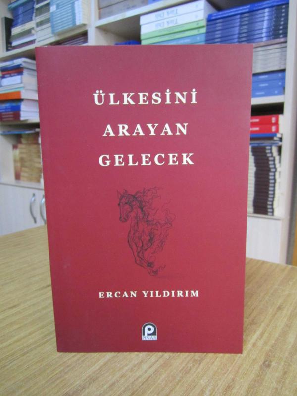 Ülkesini Arayan Gelecek - Ercan Yıldırım