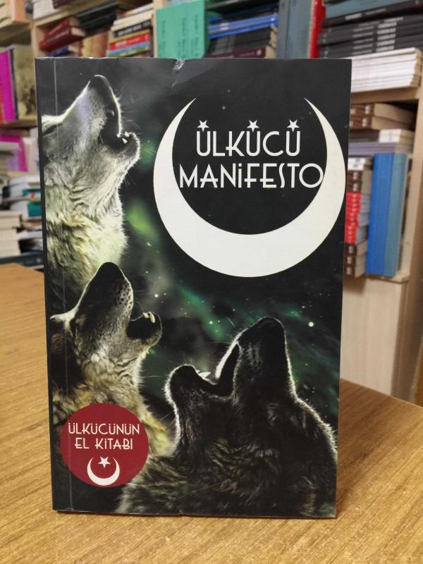 Ülkücü Manifesto - Ülkücünün El Kitabı