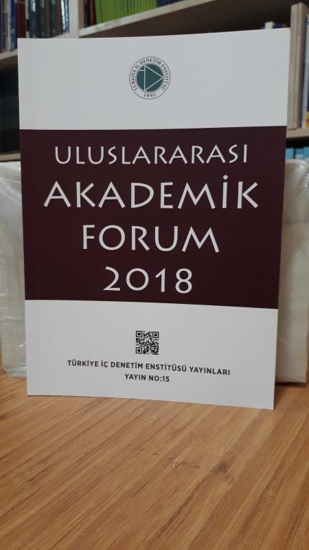 Uluslararası Akademik Forum 2018 -Gerçek Zamanlı Güvence Modeli Olarak Sürekli Denetim ve Sürekli İzleme-