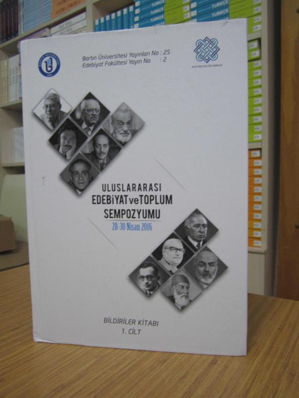 Uluslararası Edebiyat ve Toplum Sempozyumu 28 - 30 Nisan 2016 BİLDİRİLER KİTABI - 2 Cilt Takım