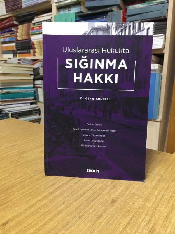 Uluslararası Hukukta Sığınma Hakkı - Dr. Gökçe Konyalı