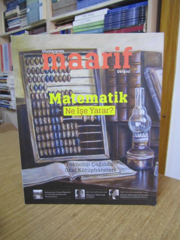 Uluslararası Maarif Dergisi - Sayı 9 - Yıl 2022 [ Matematik Ne İşe Yarar? ]