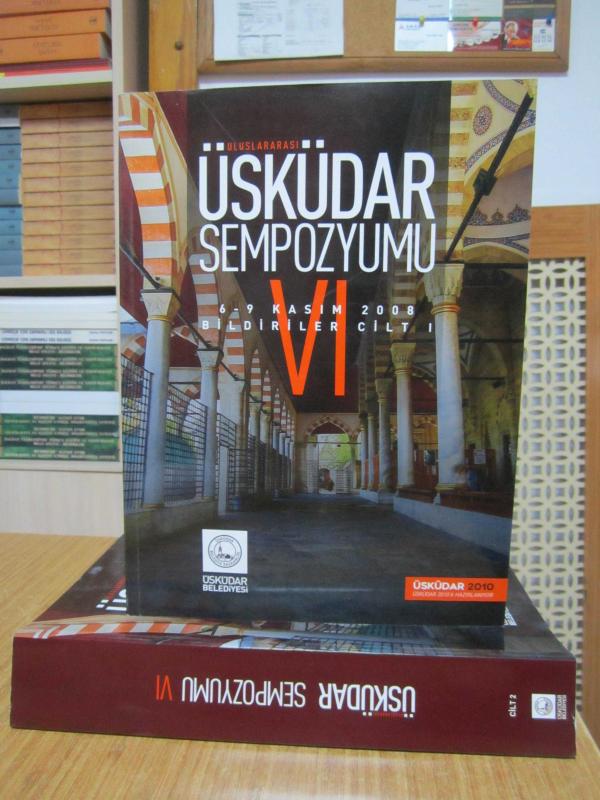 Uluslararası Üsküdar Sempzyumu VI (6-9 Kasım 2008) Bildiriler [2 CİLT TAKIM]