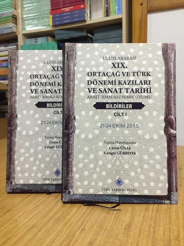Uluslararası XIX. Ortaçağ ve Türk Dönemi Kazıları ve Sanat Tarihi Araştırmaları Sempozyumu, 21-24 Ekim 2015, Bildiriler [2 CİLT TAKIM]