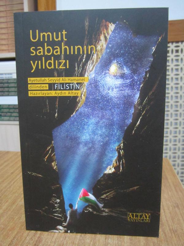 Umut Sabahının Yıldızı / Ayetullah Seyyid Ali Hamenei dilinden Filistin