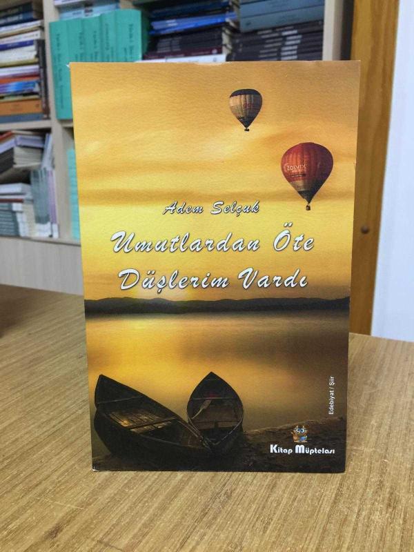 Umutlardan Öte Düşlerim Vardı - Adem Selçuk