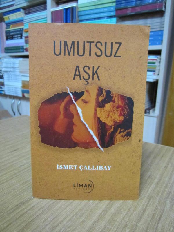Umutsuz Aşk - İsmet Çallıbay