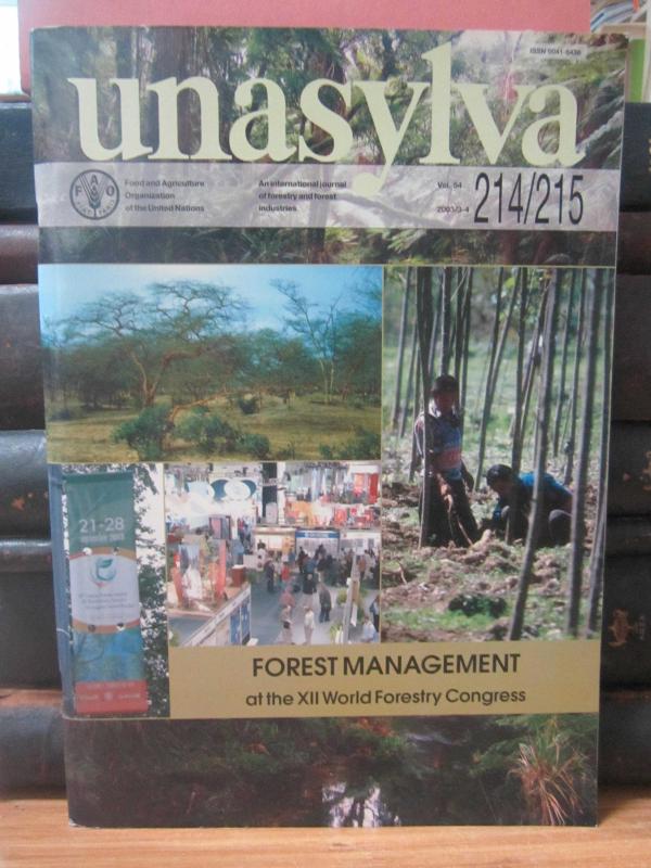 Unasylva Vol 54 - No 214/215 - 2003/3-4 - Food and Agriculture Organization of the United Nations - An International Journal of Forestry and Forest In