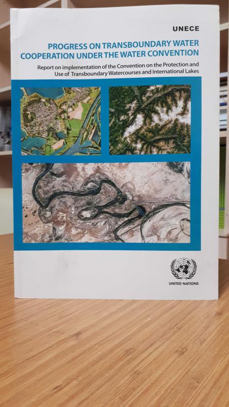 UNECE - Progress on Transboundary Water Cooperation Under The Water Convention