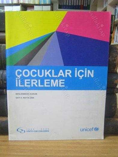 Unicef Çocuklar İçin İlerleme Beslenmede Durum - Sayı 4 - Mayıs 2006