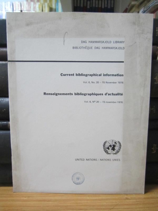 United Nations - Dag Hammarskjold Library - Current Bibliographical Information - Vol 6 - No 20 - 15 November 1976