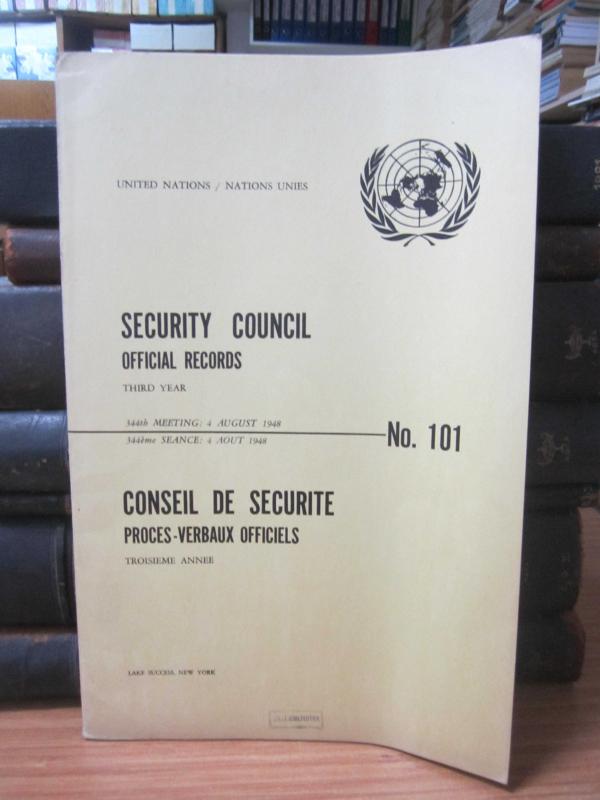 United Nations Security Council Official Records No 101 - Third Year 344th Meeting: 4 August 1948 / Nations Unies Conseil de Securite Proces-Verbaux Officiels No 101 Troisieme Annee 344eme Seance: 4 Aout 1948