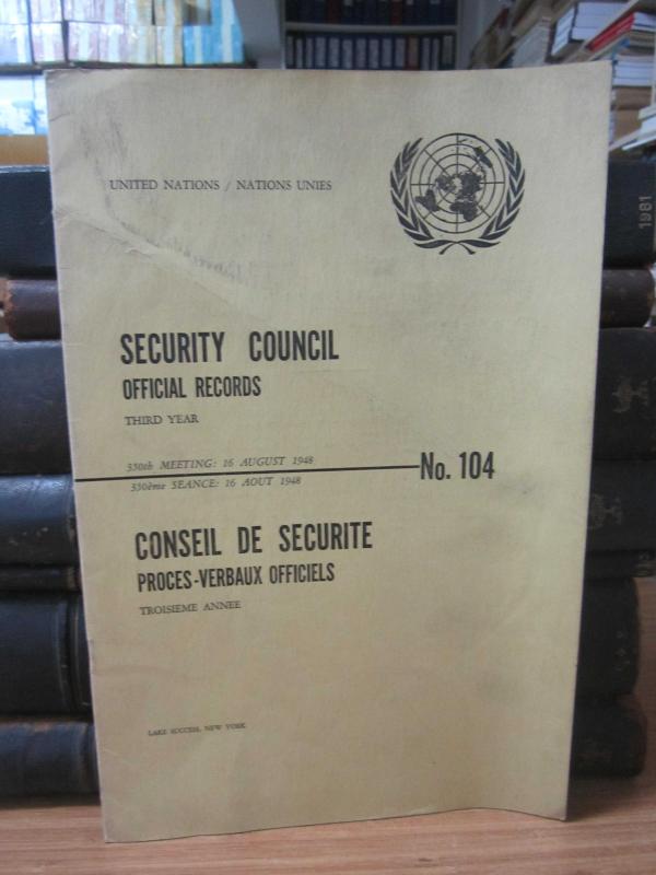 United Nations Security Council Official Records No 104 - Third Year 350th Meeting: 16 August 1948 / Nations Unies Conseil de Securite Proces-Verbaux Officiels No 104 Troisieme Annee 350eme Seance: 16 Aout 1948