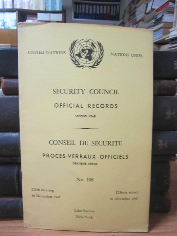 United Nations Security Council Official Records No 108 - Second Year 225th Meeting: 30 December 1947 / Nations Unies Conseil de Securite Proces-Verbaux Officiels No 108 Deuxieme Annee 225eme Seance: 30 Decembre 1947