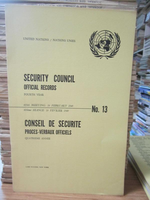 United Nations Security Council Official Records No 13 - Fourth Year 410th Meeting: 16 February 1949 / Nations Unies Conseil de Securite Proces-Verbaux Officiels No 13 Quatrieme Annee 410eme Seance: 16 Fevrier 1949