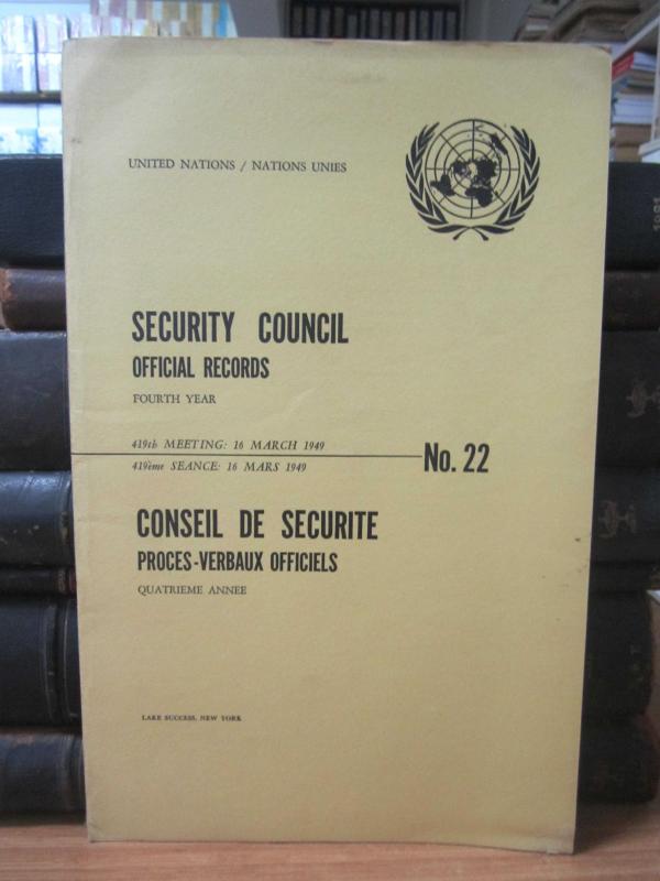 United Nations Security Council Official Records No 22 - Fourth Year 419th Meeting: 16 March 1949 / Nations Unies Conseil de Securite Proces-Verbaux Officiels No 22 Quatrieme Annee 419eme Seance: 16 Mars 1949