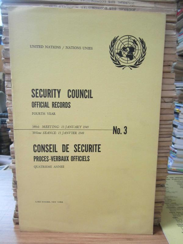 United Nations Security Council Official Records No 3 - Fourth Year 399th Meeting: 13 January 1949 / Nations Unies Conseil de Securite Proces-Verbaux Officiels No 1 Quatrieme Annee 399eme Seance: 13 Janvier 1949