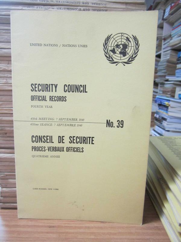 United Nations Security Council Official Records No 39 - Fourth Year 439th Meeting: 7 September 1949 / Nations Unies Conseil de Securite Proces-Verbaux Officiels No 39 Quatrieme Annee 439eme Seance: 7 Septembre 1949