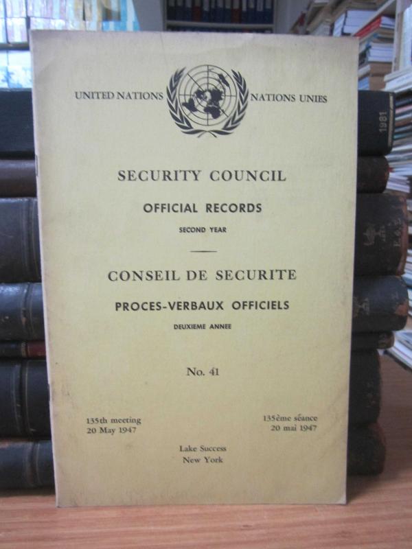 United Nations Security Council Official Records No 41 - Second Year 135th Meeting: 20 May 1947 / Nations Unies Conseil de Securite Proces-Verbaux Officiels No 41 Deuxieme Annee 135eme Seance: 20 Mai 1947