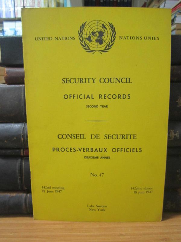 United Nations Security Council Official Records No 47 - Second Year 142th Meeting: 18 June 1947 / Nations Unies Conseil de Securite Proces-Verbaux Officiels No 47 Deuxieme Annee 142eme Seance: 18 Juin 1947