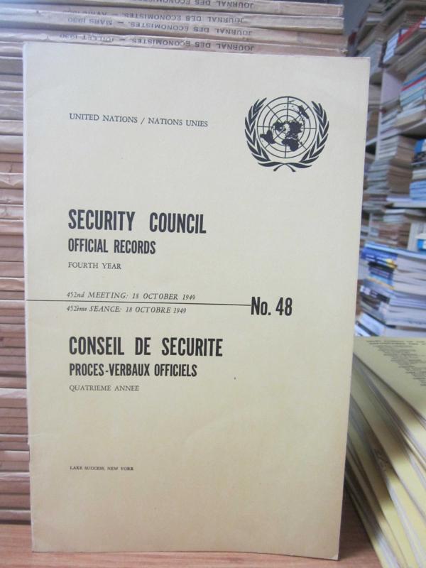 United Nations Security Council Official Records No 48 - Fourth Year 452th Meeting: 18 October 1949 / Nations Unies Conseil de Securite Proces-Verbaux Officiels No 48 Quatrieme Annee 452eme Seance: 18 Octobre 1949