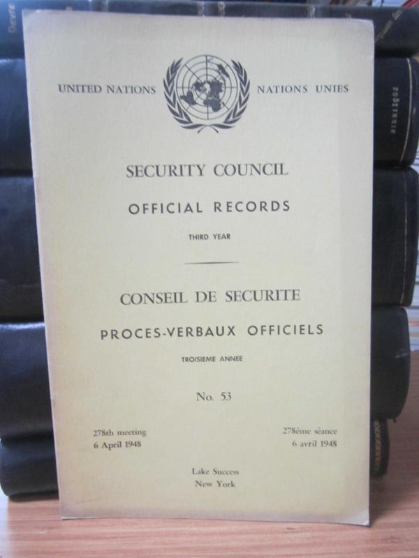 United Nations Security Council Official Records No 53 - Third Year 278th Meeting: 6 April 1948 / Nations Unies Conseil de Securite Proces-Verbaux Officiels No 53 Troisieme Annee 278eme Seance: 6 Avril 1948