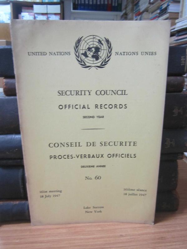United Nations Security Council Official Records No 60 - Second Year 161th Meeting: 18 July 1947 / Nations Unies Conseil de Securite Proces-Verbaux Officiels No 60 Deuxieme Annee 161eme Seance: 18 Juillet 1947