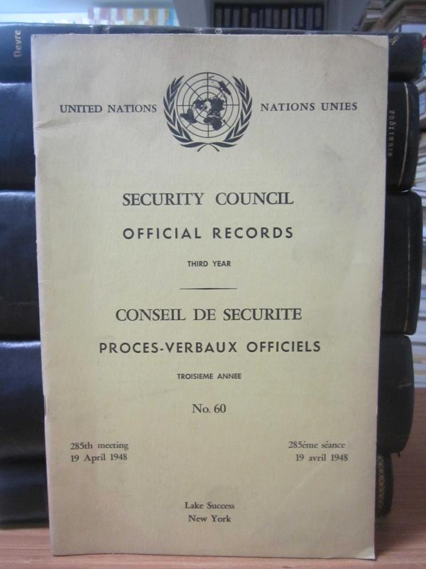 United Nations Security Council Official Records No 60 - Third Year 285th Meeting: 19 April 1948 / Nations Unies Conseil de Securite Proces-Verbaux Officiels No 60 Troisieme Annee 285eme Seance: 19 Avril 1948
