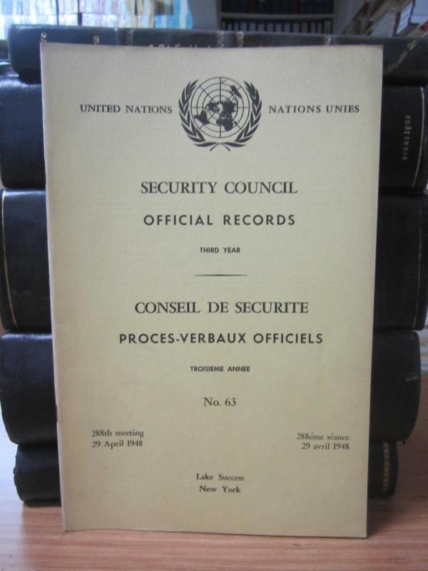 United Nations Security Council Official Records No 63 - Third Year 288th Meeting: 29 April 1948 / Nations Unies Conseil de Securite Proces-Verbaux Officiels No 63 Troisieme Annee 288eme Seance: 29 Avril 1948