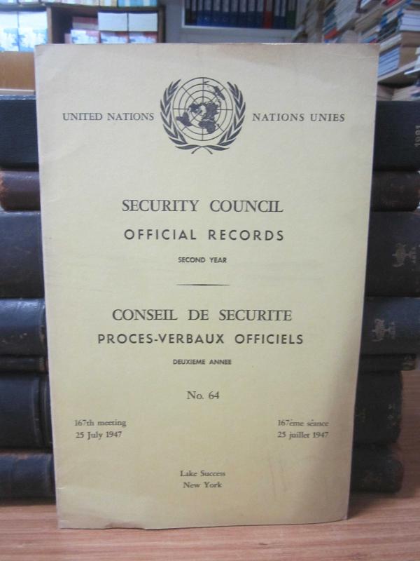 United Nations Security Council Official Records No 64 - Second Year 167th Meeting: 25 July 1947 / Nations Unies Conseil de Securite Proces-Verbaux Officiels No 64 Deuxieme Annee 167eme Seance: 25 Juillet 1947