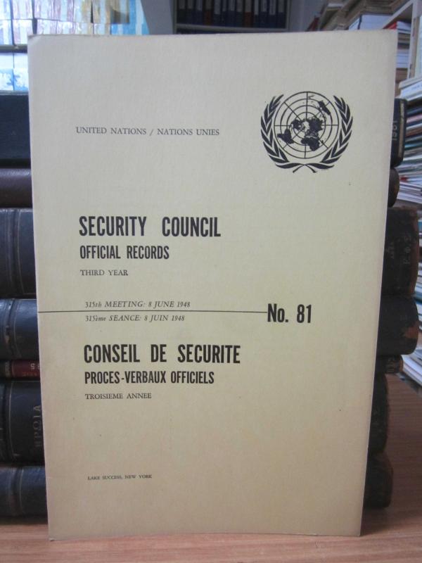 United Nations Security Council Official Records No 81 - Third Year 315th Meeting: 8 June 1948 / Nations Unies Conseil de Securite Proces-Verbaux Officiels No 81 Troisieme Annee 315eme Seance: 8 Juin 1948