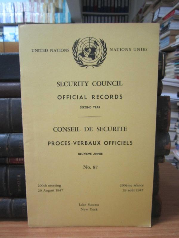 United Nations Security Council Official Records No 87 - Second Year 200th Meeting: 29 August 1947 / Nations Unies Conseil de Securite Proces-Verbaux Officiels No 87 Deuxieme Annee 200eme Seance: 29 Aout 1947