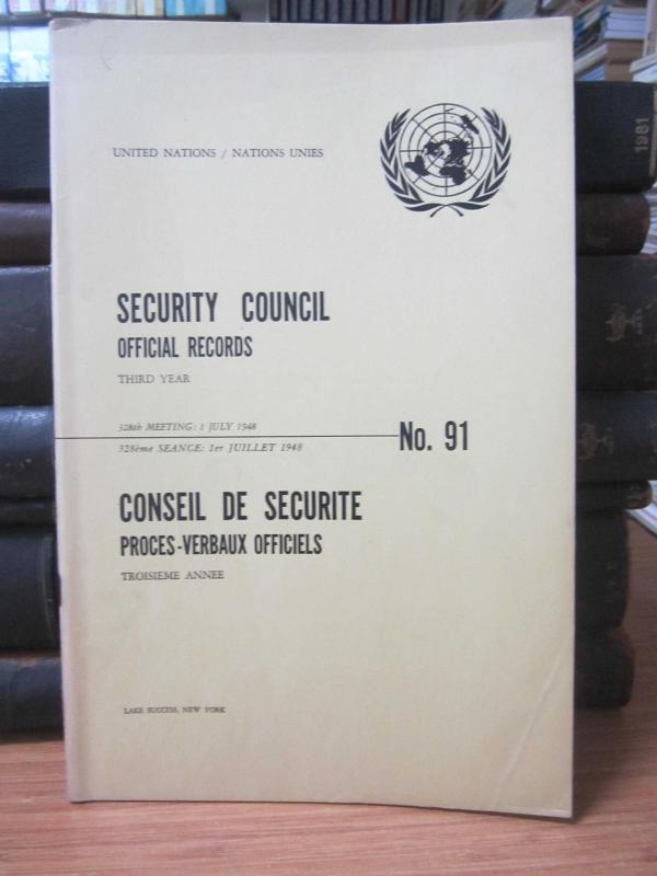 United Nations Security Council Official Records No 91 - Third Year 328th Meeting: 1 July 1948 / Nations Unies Conseil de Securite Proces-Verbaux Officiels No 91 Troisieme Annee 328eme Seance: 1er Juillet 1948