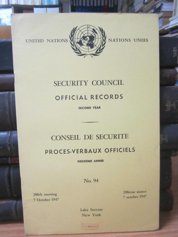 United Nations Security Council Official Records No 94 - Second Year 208th Meeting: 7 October 1947 / Nations Unies Conseil de Securite Proces-Verbaux Officiels No 94 Deuxieme Annee 208eme Seance: 7 Octobre 1947