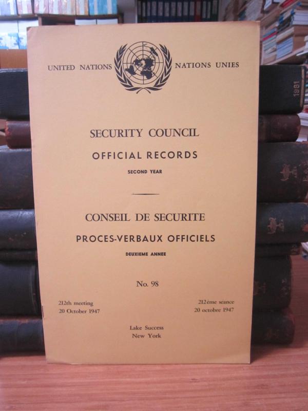 United Nations Security Council Official Records No 98 - Second Year 212th Meeting: 20 October 1947 / Nations Unies Conseil de Securite Proces-Verbaux Officiels No 98 Deuxieme Annee 212eme Seance: 20 Octobre 1947