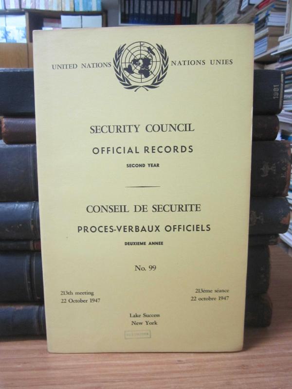 United Nations Security Council Official Records No 99 - Second Year 213th Meeting: 22 October 1947 / Nations Unies Conseil de Securite Proces-Verbaux Officiels No 99 Deuxieme Annee 213eme Seance: 22 Octobre 1947