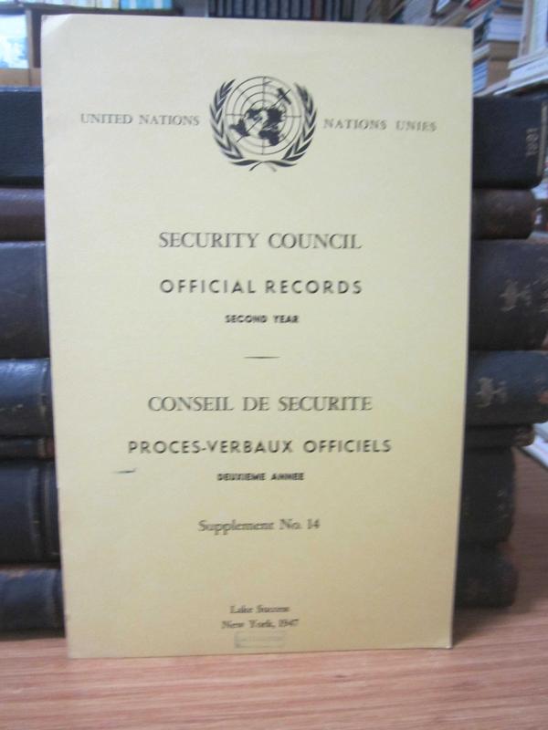 United Nations Security Council Official Records Second Year 1947 / Nations Unies Conseil de Securite Proces-Verbaux Officiels Deuxieme Annee 1947 - Supplement No 14