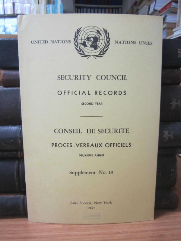 United Nations Security Council Official Records Second Year 1947 / Nations Unies Conseil de Securite Proces-Verbaux Officiels Deuxieme Annee 1947 - Supplement No 18
