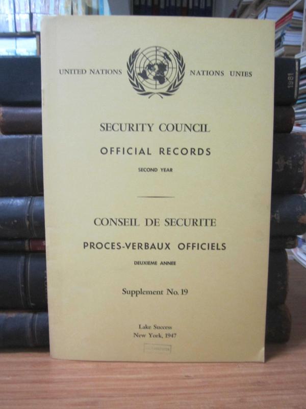 United Nations Security Council Official Records Second Year 1947 / Nations Unies Conseil de Securite Proces-Verbaux Officiels Deuxieme Annee 1947 - Supplement No 19