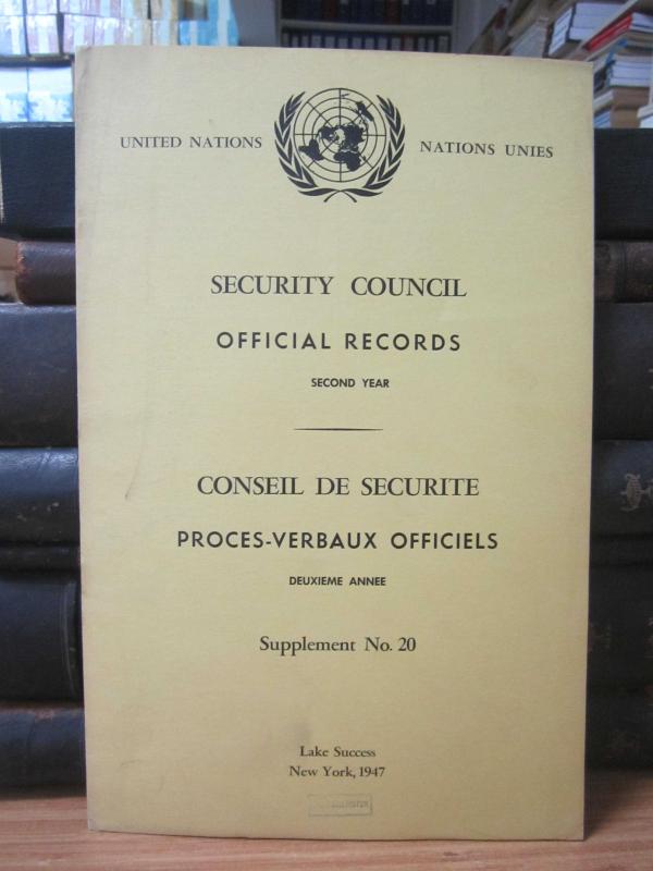 United Nations Security Council Official Records Second Year 1947 / Nations Unies Conseil de Securite Proces-Verbaux Officiels Deuxieme Annee 1947 - Supplement No 20