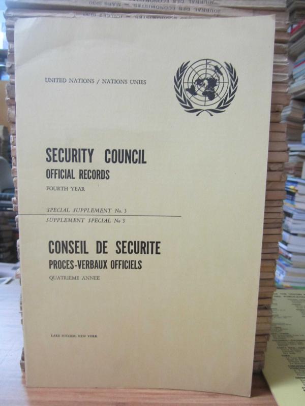 United Nations Security Council Official Records Speical Supplement No 3 - Fourth Year / Nations Unies Conseil de Securite Proces-Verbaux Officiels Supplement Special No 3 - Quatrieme Annee