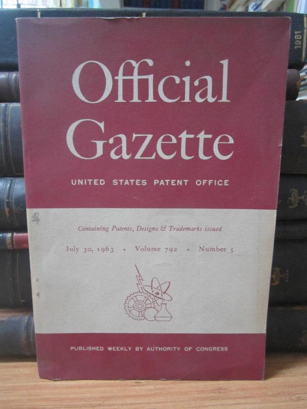 United States Patent Office Official Gazette - Volume 792 - Number 5 - July 30, 1963