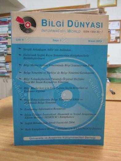 Üniversite ve Araştırma Kütüphanecileri Derneği - Bilgi Dünyası - Nisan 2005 Cilt: 6 Sayı: 1