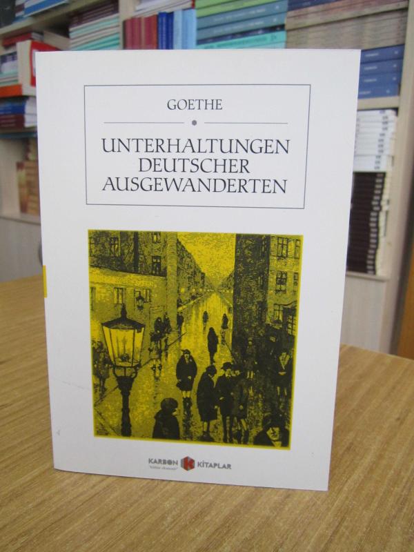 Unterhaltungen Deutscher Ausgewanderten - Johann Wolfgang Goethe